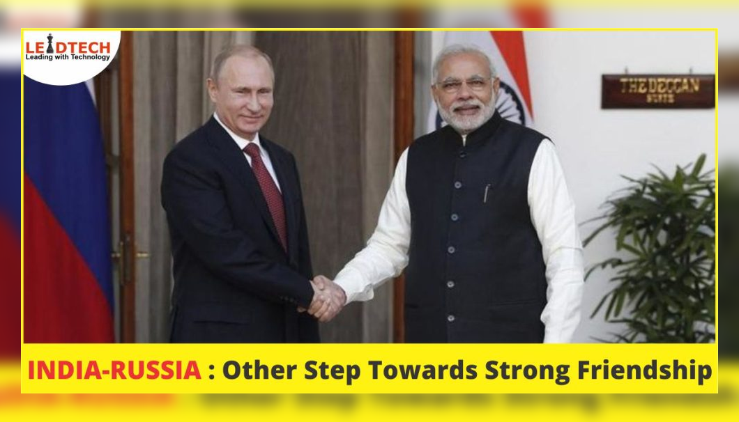 INDIA-RUSSIA: Other Step Towards Strong Friendship